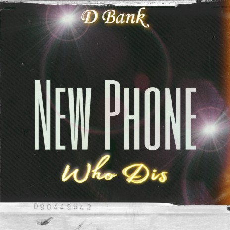 New Phone Who Dis | Boomplay Music