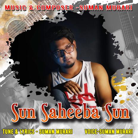 Sun Saheeba Sun | Boomplay Music