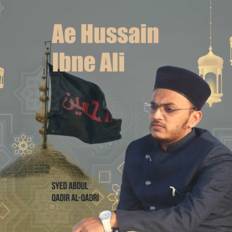 Aye hussain Ibne Ali | Boomplay Music