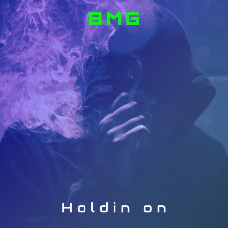 Holdin on | Boomplay Music