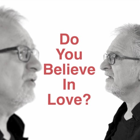 Do You Believe In Love?