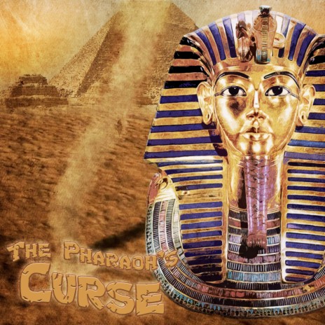 The Pharaoh's Curse | Boomplay Music
