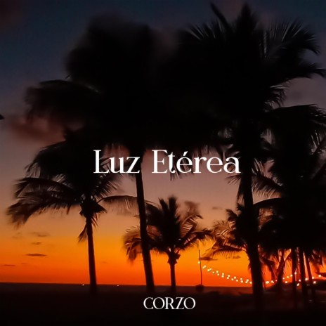 Luz Etérea | Boomplay Music
