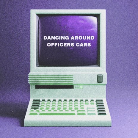 Dancing Around Officers Cars ft. Astrønøte | Boomplay Music