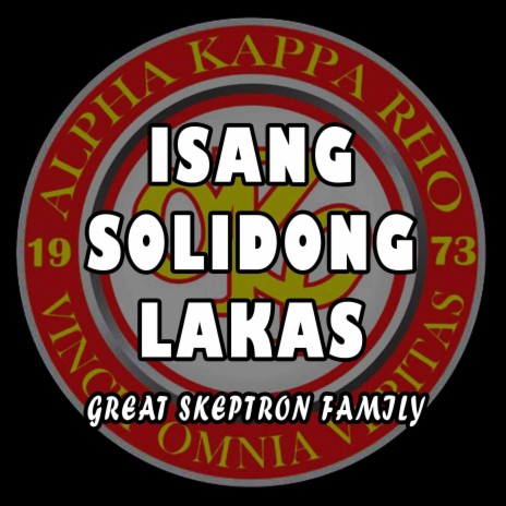Isang Solidong Lakas (Jp Whn) Great Skeptron Family
