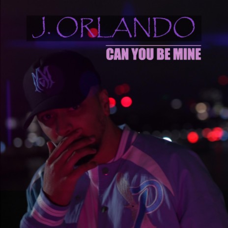 Can You Be Mine | Boomplay Music