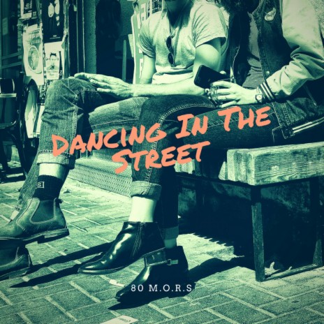Dancing in the Street | Boomplay Music