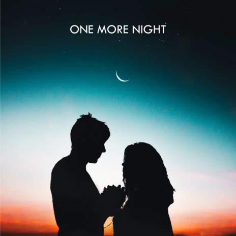 One More Night | Boomplay Music