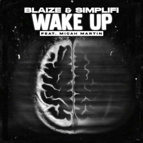 Wake Up ft. Micah Martin & simplifi