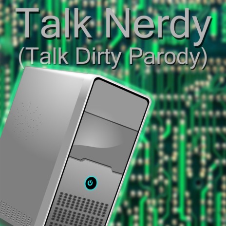 Talk Nerdy (Talk Dirty Parody) | Boomplay Music