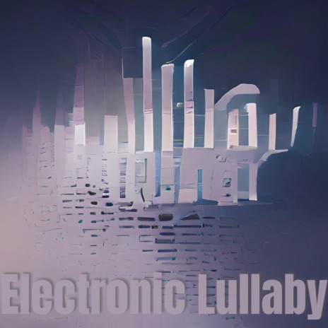 Electronic Lullaby | Boomplay Music