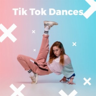 Tik Tok Dances