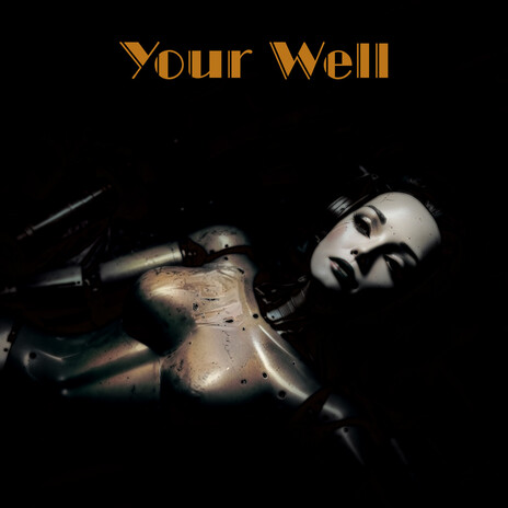 YOUR WELL | Boomplay Music