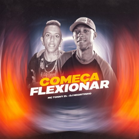 Começa Flexionar ft. DJ Negritinho | Boomplay Music