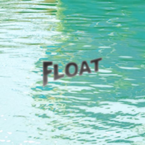 Float | Boomplay Music