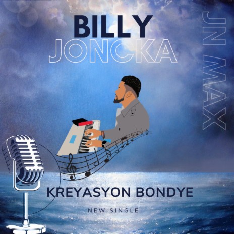 Kreyasyon Bondye ft. Billy Joncka & Jn Max Dumornais | Boomplay Music