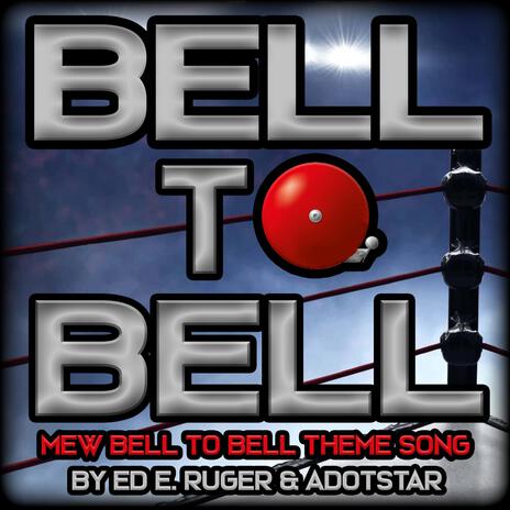 Bell To Bell MEW Wrestling Theme Song | Boomplay Music