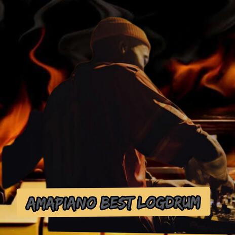 Amapiano best logdrum.2024.com | Boomplay Music