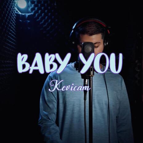 Baby You | Boomplay Music