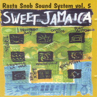 Sweet Jamaica (Rasta Snob Sound System Vol. 5)