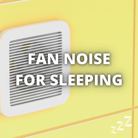 Fan (Loop) ft. White Noise For Baby Sleep & Sleep Sounds