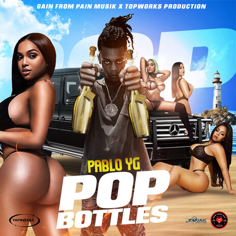 Pop Bottles ft. TopWorks & GAINFROMPAIN | Boomplay Music