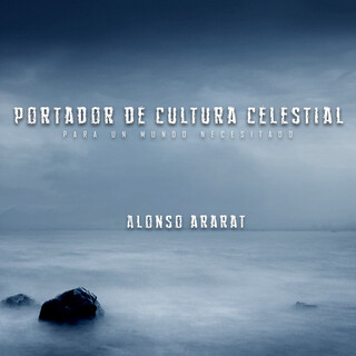 Portador De Cultura Celestial: Para Un Mundo Necesitado