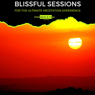 Blissful Sessions - For the Ultimate Meditation Experience