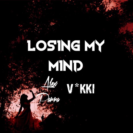 Losing My Mind ft. V*Kki | Boomplay Music