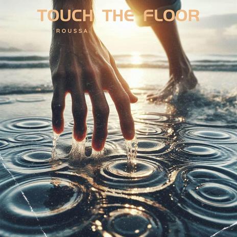 Touch the floor | Boomplay Music