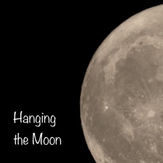 Hanging the Moon