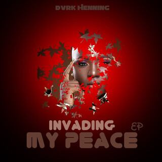 Invading My Peace