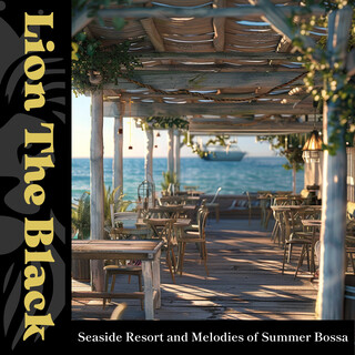 Seaside Resort and Melodies of Summer Bossa