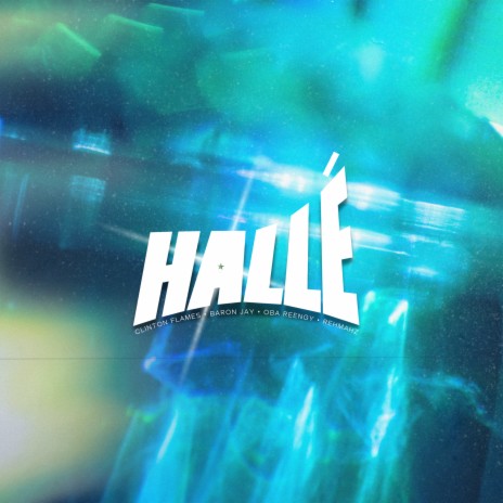 Halle ft. Rehmahz, Baron Jay & Oba Reengy | Boomplay Music