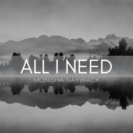 All I Need | Boomplay Music