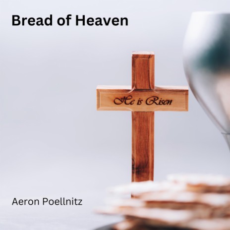 Bread of Heaven | Boomplay Music