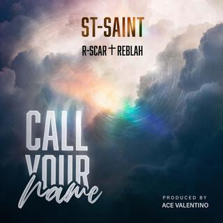 Call Your Name ft. R-Scar & Reblah lyrics | Boomplay Music