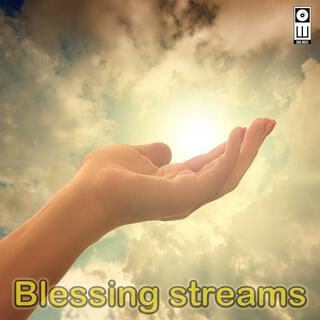 Blessing streams