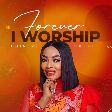 Forever I Worship | Boomplay Music
