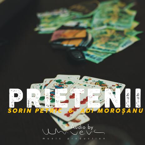 Prietenii ft. Adi Morosanu | Boomplay Music