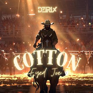 Cotton Eyed Joe (Club Edit)