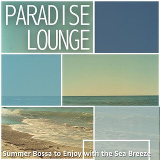 Summer Bossa to Enjoy with the Sea Breeze