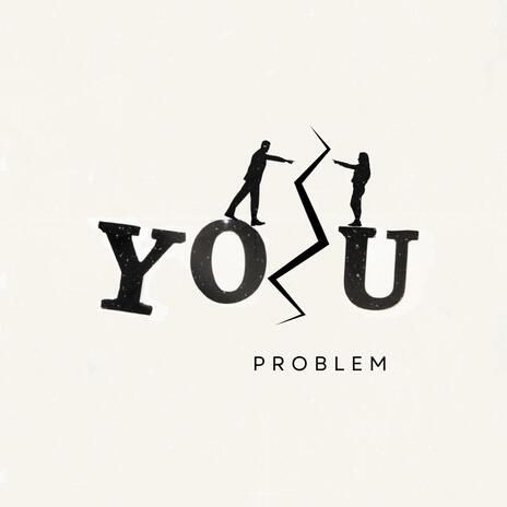 You Problem ft. Nic D