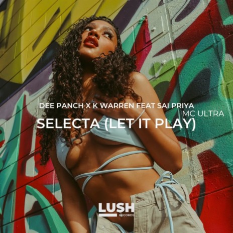 Selecta (Let It Play) (Frankly Funky Mix) ft. K Warren, Sai Priya & MC Ultra | Boomplay Music