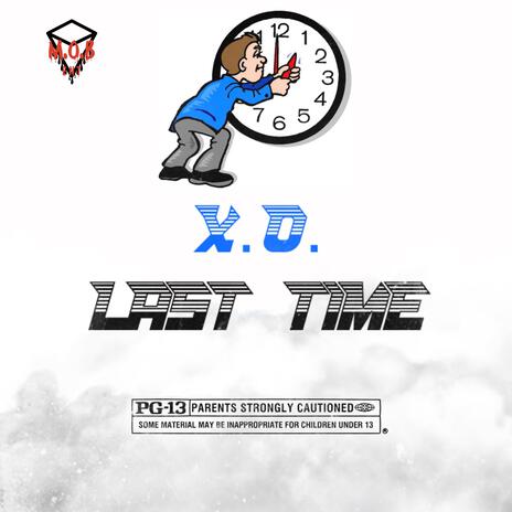 Last Time ft. Just X