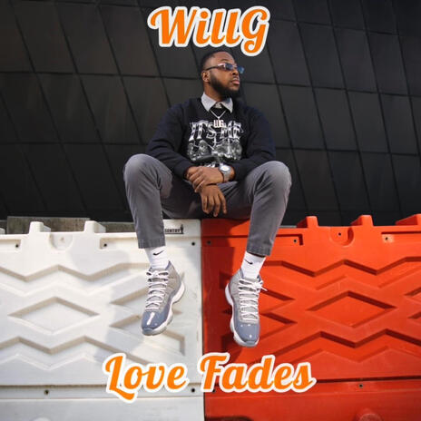 Love Fades | Boomplay Music