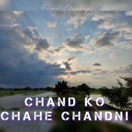 Chand Ko Chahe Chandni | Boomplay Music