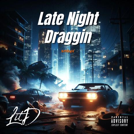 Late Night Draggin | Boomplay Music