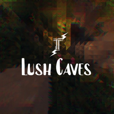 Lush Caves | Boomplay Music