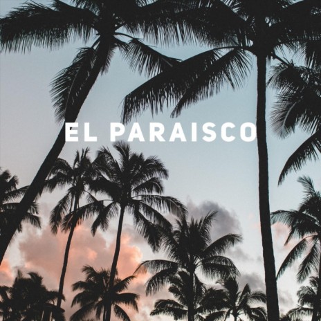 El Paraisco | Boomplay Music